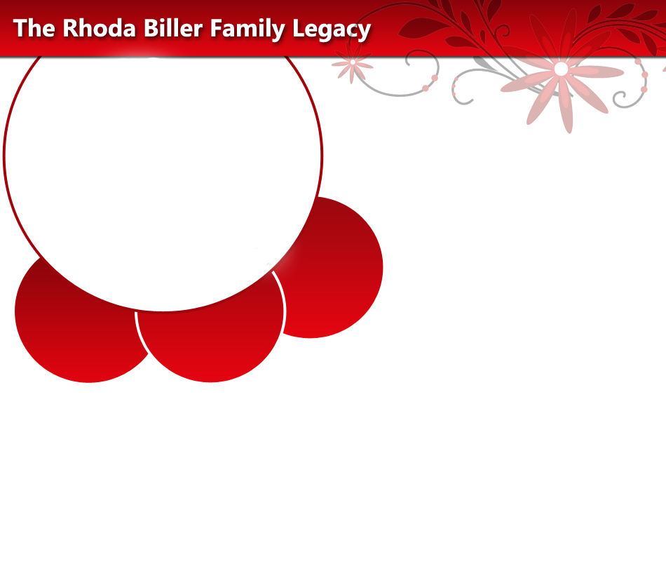 The Rhoda Biller Family Legacy